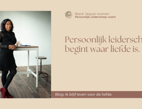 Persoonlijk leiderschap begint waar liefde is.